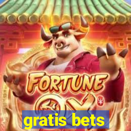 gratis bets